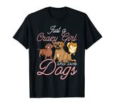 Cute Pet Dog Lover Women Just A Crazy Girl Who Loves Dogs T-Shirt