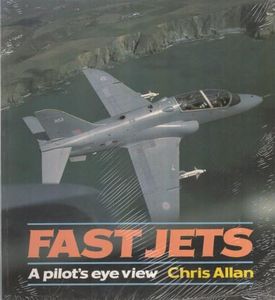 Fast Jets: A Pilot's Eye View: Bk.1