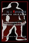 BE A SUPER STUD - GET BIG STAY HARD: A COMPREHENSIVE GUIDE TO MALE SEXUAL ENHANCEMENT