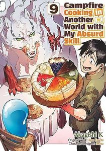 Campfire Cooking in Another World with My Absurd Skill (MANGA) Volume 9