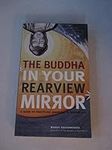 Buddha in Your Rearview Mirror