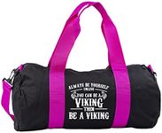 Hippowarehouse Always be Yourself Unless You can be a Viking Gymwear Gym Duffle Cylinder Uniform Kit Bag 50 x 25 x 25cm 20 litres