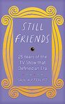 Still Friends: The TV Show That Defined an Era