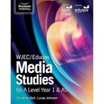 WJEC/Eduqas Media Studies for A Level Year 1 & AS: Student Book