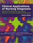 Clinical Applications of Nursing Diagnosis: Adult, Child, Women's, Psychiatric, Gerontic, and Home Health Considerations (Contemporary Perspectives in Rehabilitation)