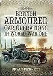 British Armoured Car Operations in 
