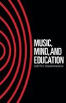 Music, Mind and Education