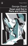 Down and Out in Paris and London: George Orwell (Penguin Modern Classics)