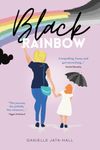 Black Rainbow: A gripping family drama about PDA the journey to self-discovery and acceptance