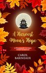 A Harvest Moon's Hope: A Pinewood Corners Sweet Romance (Pinewood Corners Series)