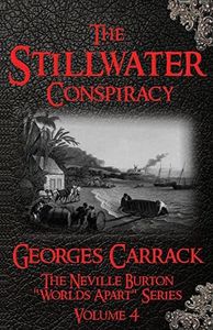 The Stillwater Conspiracy (Neville Burton- Worlds Apart Book 4)