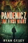 Pandemic Z: The First Night: A Post