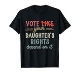 Vote Like Your Daughter's Rights De