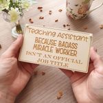 Teaching Assistant Gifts Funny Message TA Appreciation Gift End of Year Teacher Assistant Thank You Sustainable Wooden Hanging Plaque from Parents Students and Teachers