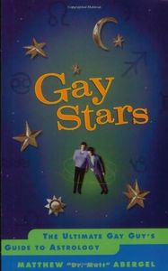 Gay Stars: The Ultimate Gay Guy's Guide to Astrology