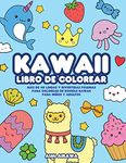 Kawaii libro de colorear: Más de 40 lindas y divertidas páginas para colorear de doodle Kawaii para niños y adultos