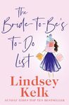 The Bride-To-Be's To-Do List: A bri