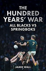 The Hundred Years' War: All Blacks vs Springboks