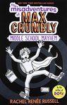 The Misadventures of Max Crumbly 2: Middle School Mayhem (Volume 2)