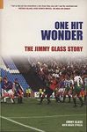 One Hit Wonder: The Jimmy Glass Story