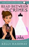 Read Between the Crimes (Piper Ashwell Psychic P.I. Book 2)