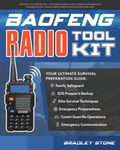 Baofeng Radio Toolkit: From Novice to Expert in 7 Days – The Ultimate Guerrilla Guide to Seamless Communication Anywhere, Anytime. Unlock ... Encryption, and More (Self Sufficient Living)