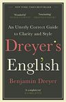 DreyerÃ†s English: An Utterly Correct Gui: The UK Edition [Paperback] Dreyer, Benjamin