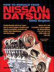 How to Rebuild Your Nissan & Datsun Ohc