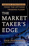 The Market Taker's Edge: Insider Strategies from the Options Trading Floor