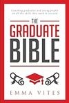 The Graduate Bible: A coaching guid