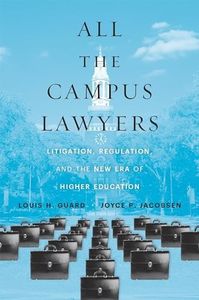 All the Campus Lawyers: Litigation, Regulation, and the New Era of Higher Education