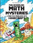 Fun-Schooling Math Mysteries & Practice Problems with Minecraft: Math Stories and Practice Problems 2nd, 3rd and 4th Grade: Volume 2