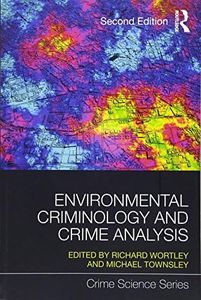 Environmental Criminology and Crime Analysis