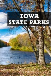 List of Iowa state parks: Iowa state park checklist | Description of all parks, Address, Activities, Facilities, Passport & Stamp...and More | Journal of Iowa state parks