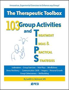 103 Group Activities and TIPS (Treatment Ideas & Practical Strategies)