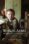 Worlds Apart: Poverty and Politics in Rural America