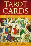 Tarot Cards: A Beginners Guide of Tarot Cards: The Psychic Tarot Manual (New Age and Divination)