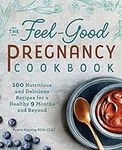 The Feel-Good Pregnancy Cookbook: 1