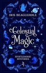 Celestial Magic: Myrtlewood Mysteries Book 4