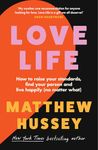 Love Life: How to raise your standards, find your person and live happily (no matter what)