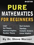Pure Mathematics for Beginners: A R