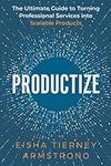 Productize: The Ultimate Guide to T