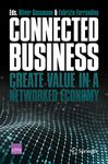 Connected Business: Create Value in a Networked Economy