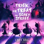 Trick or Treat on Scary Street