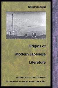 Origins of Modern Japanese Literature (Post-Contemporary Interventions)