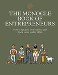 The Monocle Book of Entrepreneurs: How to run your own business and find a better quality of life: 5