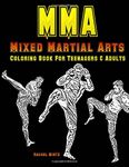 MMA - Mixed Martial Arts - Coloring Book for Teenagers & Adults: Color MMA Action for UFC Fans