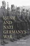 Islam and Nazi Germany’s War