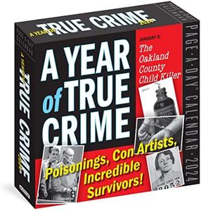 A Year of True Crime Page-A-Day Calendar 2024: Poisonings, Con Artists, Incredible Survivors!