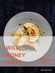 Wild Honey and Rye: The cookbook guide to quick, healthy and modern Polish recipes